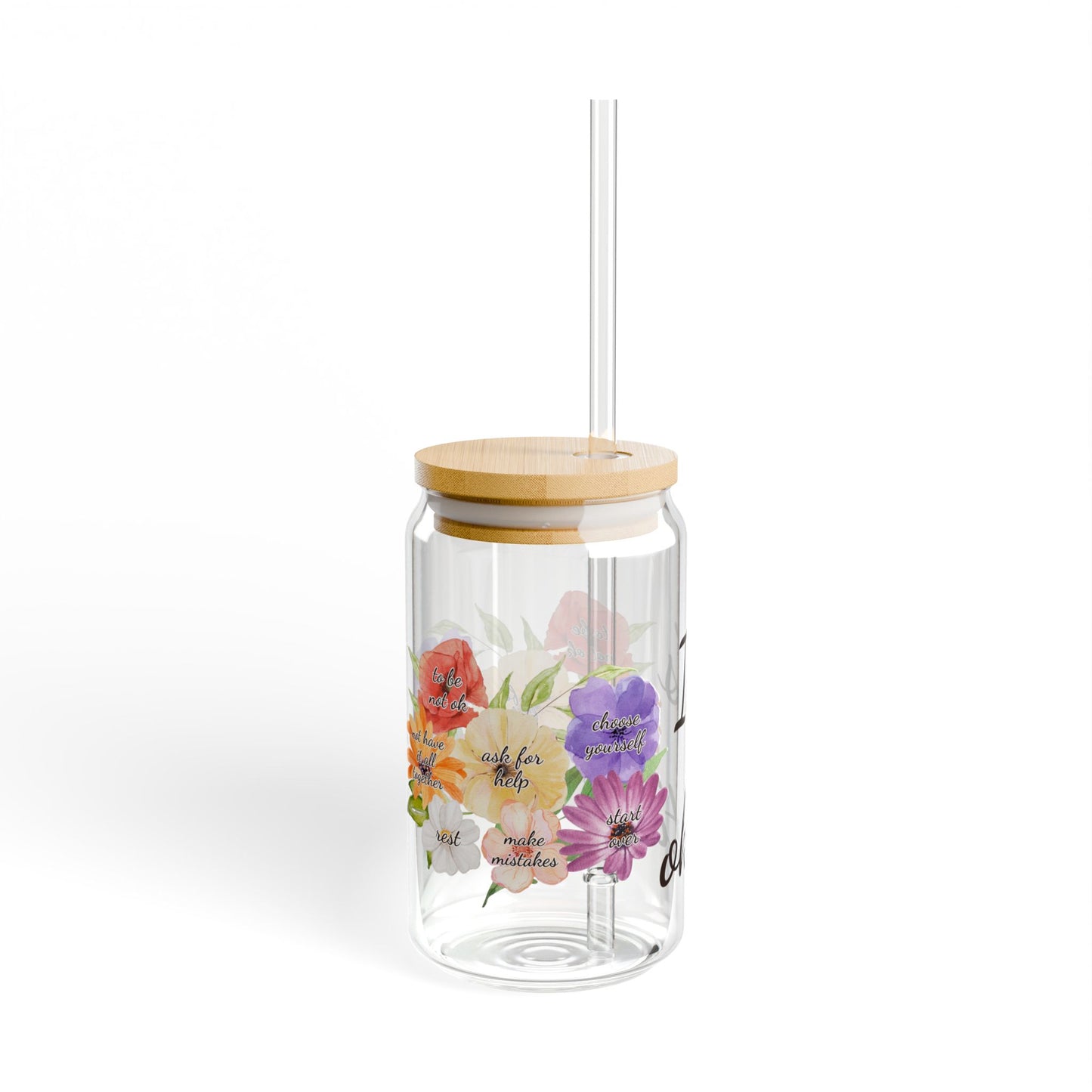 "It's Ok To" Wildflower Sipper Glass - 16oz Affirmation Tumbler - Zoia Books