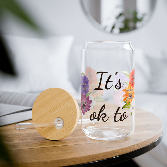 "It's Ok To" Wildflower Sipper Glass - 16oz Affirmation Tumbler - Zoia Books